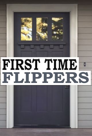 First Time Flippers