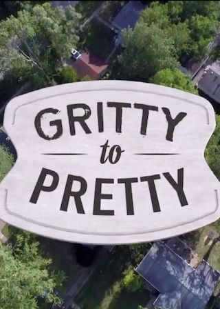 Gritty to Pretty