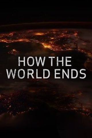 How the World Ends
