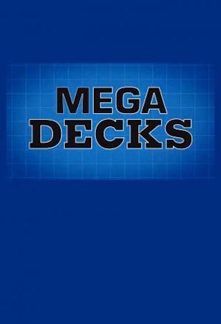 Mega Decks