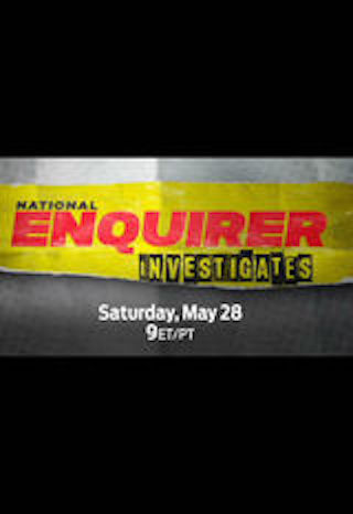 National Enquirer Investigates