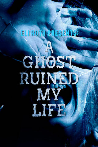 A Ghost Ruined My Life
