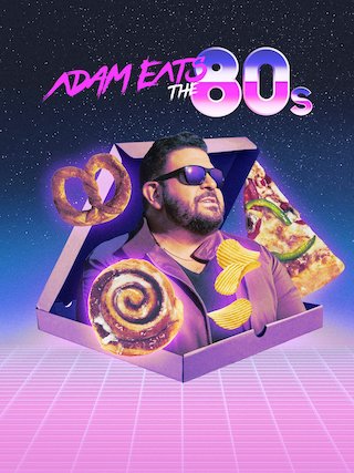 Adam Eats the 80s