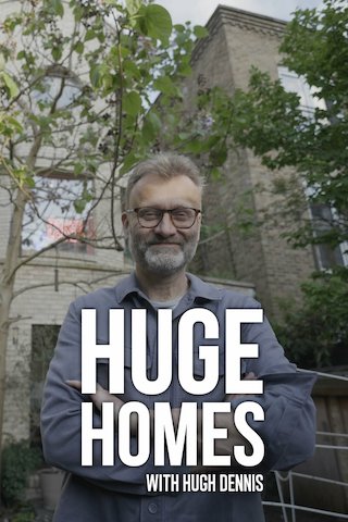 Huge Homes with Hugh Dennis