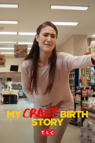 My Crazy Birth Story