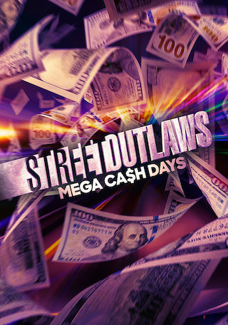 Street Outlaws: Mega Cash Days