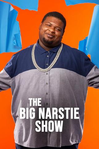 The Big Narstie Show