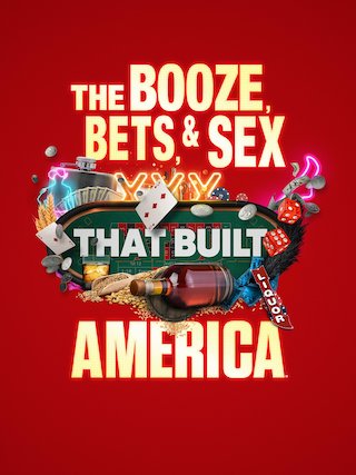 The Booze, Bets and Sex That Built America