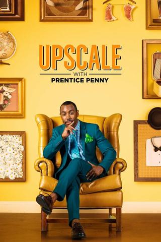 Upscale with Prentice Penny